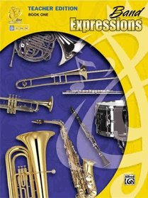 Band Expressions, Book One Teacher Edition: Curriculum Package (Curriculum Package) (Expressions Music Curriculum)