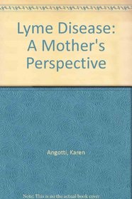 Lyme Disease: A Mother's Perspective