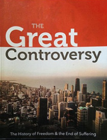 The Great Controversy: The History of Freedom & the End of Suffering
