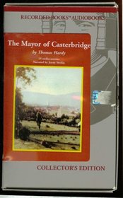 The Mayor Of Casterbridge, By Thomas Hardy, Unabridged, Collector's Edition, 10 Audio Cassettes, 14 Hours, Narrated By Jenny Sterlin