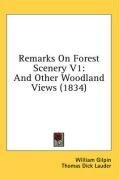 Remarks On Forest Scenery V1: And Other Woodland Views (1834)