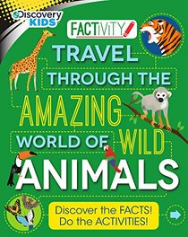 Discovery Kids Travel Through the Amazing World of the Animals (Factivity)