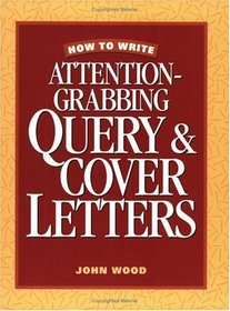 How to Write Attention Grabbing Query  Cover Letters