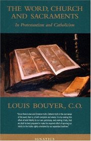 The Word, Church And Sacrament: In Protestantism And Catholicism