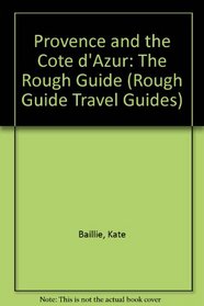 Provence and the Cote D'azur: The Rough Guide, Second Edition