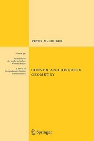Convex and Discrete Geometry (Grundlehren der mathematischen Wissenschaften)
