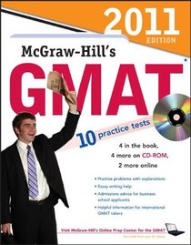 McGraw-Hill's GMAT with CD-ROM, 2011 Edition (Mcgraw Hill's Gmat)