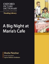 A Big Night at Maria's Cafe: The OPD Reading Library (The Oxford Picture Dictionary Reading Library)