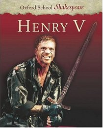 Henry V (Oxford School Shakespeare Series)