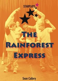 Rainforest Express (Star Plays)