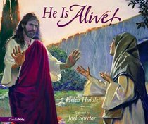 He is Alive!: A Picture Book on the Last Week of Jesus' Life & His Resurrection
