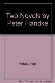 Two Novels by Peter Handke