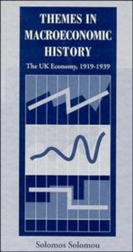 Themes in Macroeconomic History : The UK Economy 1919-1939