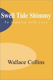 Swell Tide Shimmy: To Jamaica With Love