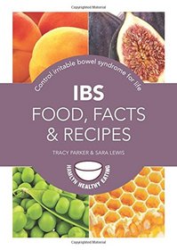 IBS: Food, Facts and Recipes: Control Irritable Bowel Syndrome for Life (Pyramid Paperbacks)