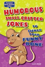 Humorous Small Critter Jokes to Tickle Your Funny Bone (Funniest Bone Animal Jokes)