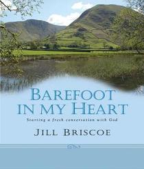 Barefoot in My Heart: Starting a Fresh Conversation with God