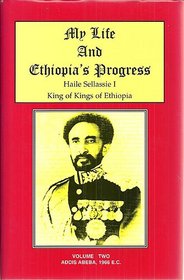 Kings of Kings of Ethiopia (My Life and Ethiopia's Progress)
