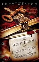 The Secret History of Elizabeth Tudor, Vampire Slayer