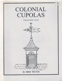 Colonial Cupolas