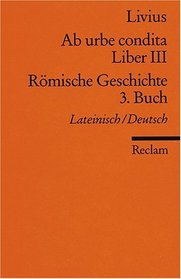 Ab urbe condita. Liber III / Rmische Geschichte. 3. Buch