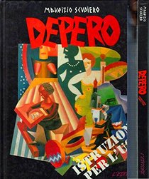Depero: Istruzioni per l'uso (Italian Edition)