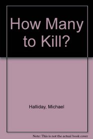 How Many to Kill