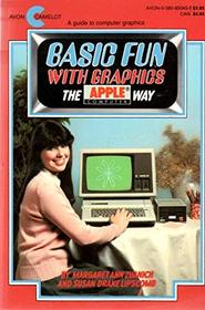 Basic Fun With Graphics: The Apple Computer Way (An Avon/Camelot Book)