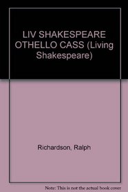 LIV SHAKESPEARE OTHELLO CASS (Living Shakespeare)