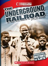 The Underground Railroad (Cornerstones of Freedom. Third Series)