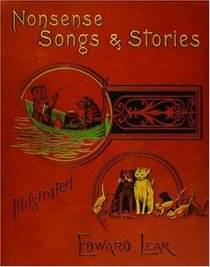 Nonsense Songs and Stories: Fascimile of the 1888 Edition
