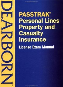 PASSTRAK Property and Casualty Personal Lines Insurance License Exam Manual