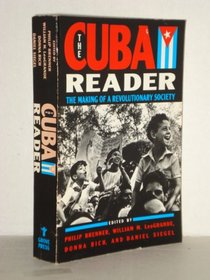 The Cuba Reader: The Making of a Revolutionary Society