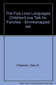 The Five Love Languages Children/Love Talk for Families - Shrinkwrapped set