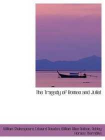 The Tragedy of Romeo and Juliet