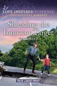 Shielding the Innocent Target (Love Inspired Suspense, No 1109) (True Large Print)