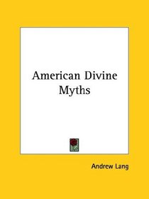 American Divine Myths