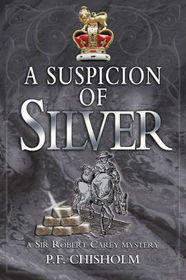 A Suspicion of Silver (Sir Robert Carey, Bk 9)