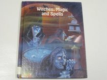 Witches, Magic, and Spells (Ghastly Ghost Stories)