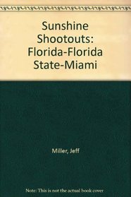 Sunshine Shootouts: Florida-Florida State-Miami
