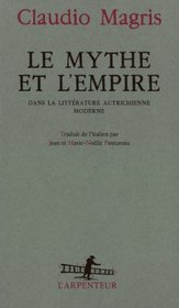 Le mythe et l'empire dans la litterature autrichienne moderne (French Edition)