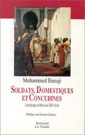 Soldats, domestiques et concubines: L'esclavage au Maroc au XIXe siecle (Le nadir) (French Edition)