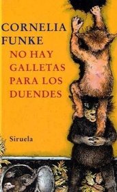 No hay galletas para los duendes / There are No Cookies for the Goblins (Las Tres Edades / the Three Ages) (Spanish Edition)