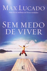 Sem Medo de Viver: Redescobrindo Uma Vida de Tranq (Em Portugues do Brasil)