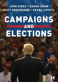 Campaigns & Elections (Third Edition)