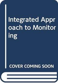 Integrated Approach to Monitoring