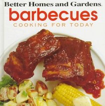 Better Homes and Gardens Cooking for Today: Barbecues (Cooking for today)