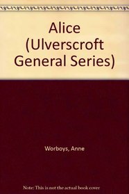 Alice (Ulverscroft General Series)