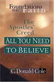 All You Need to Believe (Foundations of the Faith)
