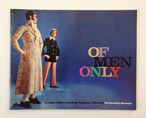 Of Men Only: A Review of Men's and Boys' Fashions, 1750-1975